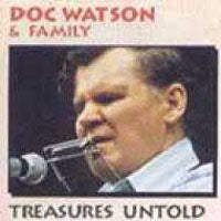 Doc Watson & Family - Treasures Untold - Country/Folk - CD