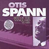 Otis Spann - Best Of The Vanguard Years - Blues - CD