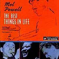Mel Powell - The Best Things In Life - Jazz - CD