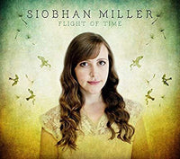Siobhan Miller - Flight Of Time - Country/Folk - CD