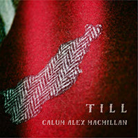 Calum Alex Macmillan - Till - Country/Folk - CD