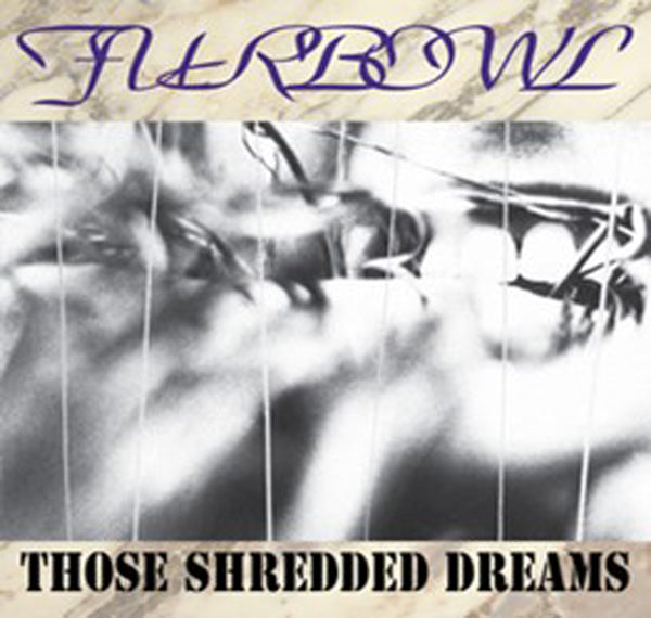 Furbowl - Those Shredded Dreams - Metal - CD