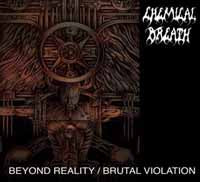 Chemical Breath - Beyond Reality / Brutal Violation - Metal - CD