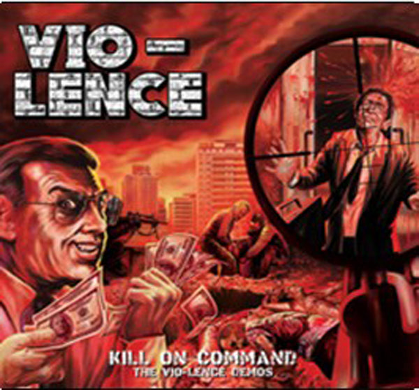 Vio-Lence - Kill On Command  The Vio-Lence (2Cd) - Thrash Metal - DCD