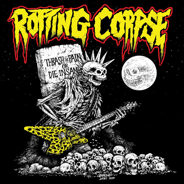 Rotting Corpse - Thrash In Pain Or Die Insane - Thrash Metal - CD