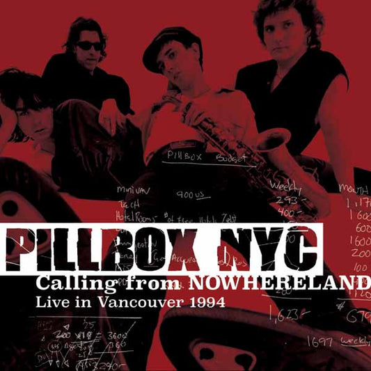 Pillbox Nyc - Calling From Nowhereland: Live In Vancouver 1994 - Rock/Pop - CD
