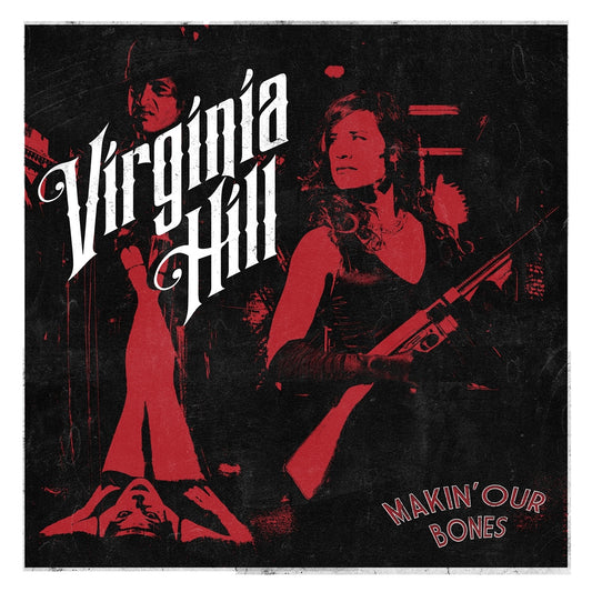 Virginia Hill - Makin' Our Bones - Rock - CD