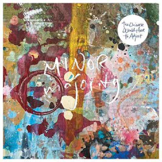 Minor Majority - The Universe Would Have To Adjust - Rock/Pop - CD