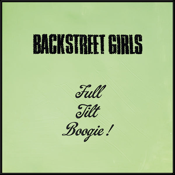 Backstreet Girls - Full Tilt Boogie - Rock - CD
