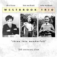 Westbrook Trio - Three Into Wonderfull - Jazz - CD