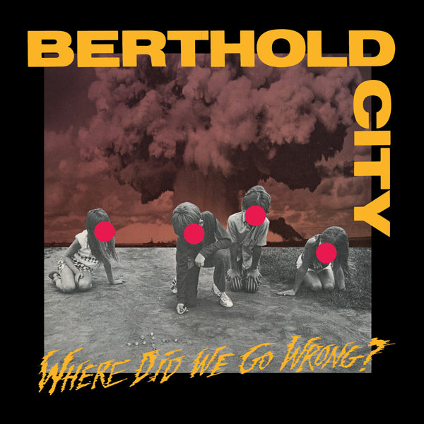 Berthold City - Where Did We Go Wrong? - Hardcore - CD