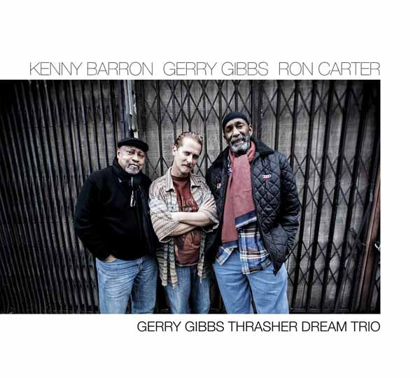 Gerry Gibbs Thrasher Dream Trio & Gerry Gibbs & Ron Carter - Gerry Gibbs Thrasher Dream Trio - Jazz - CD