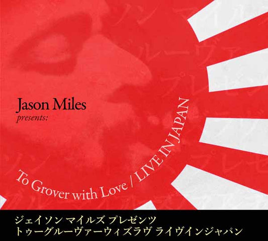 Jason Miles - Jason Miles Presents: To Grover With Love / Live In Japan - Jazz - CD