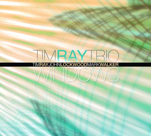 Tim Ray Trio - Windows - Jazz - CD