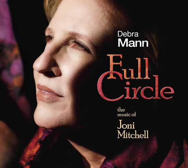 Debra Mann - Full Circle: The Music Of Joni Mitchell - Jazz - CD