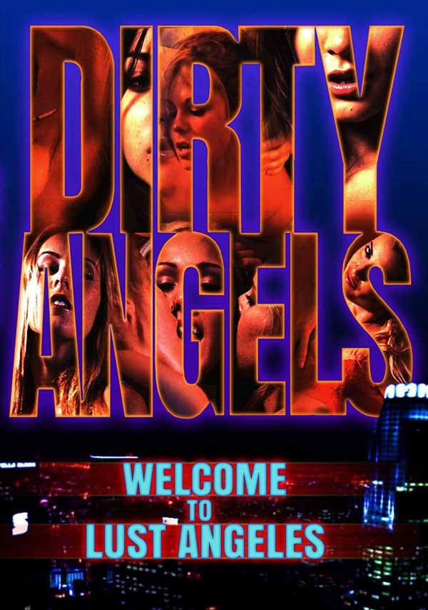 Feature Film - Dirty Angels Chapter One: Welcome To Lust Angeles - Film/TV/Character - DVD