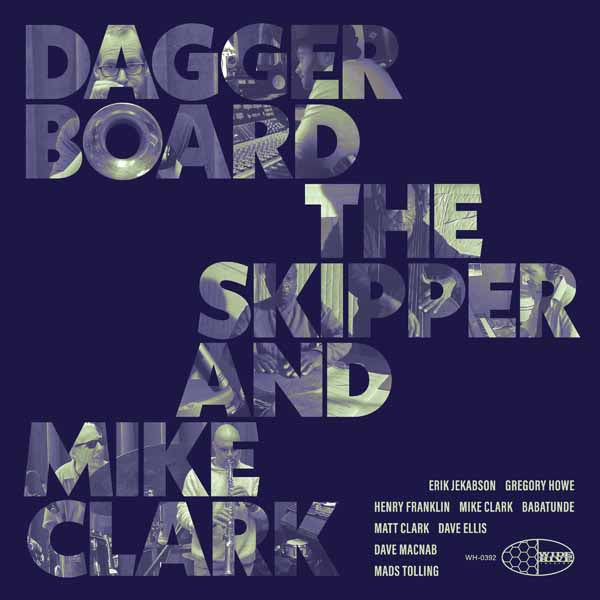 Daggerboard The Skipper & Mike Clark - Daggerboard The Skipper And Mike Clark - Jazz - LP