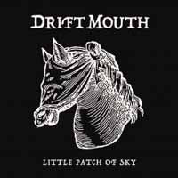 Drift Mouth - Little Patch Of Sky - Rock/Pop - LP