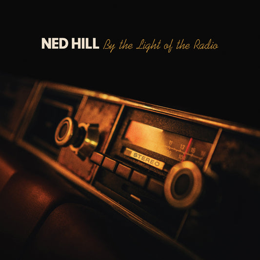 Ned Hill - By The Light Of The Radio - Rock - CD