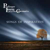 Professor Louie & The Crowmatix - Songs Of Inspiration - Blues - CD