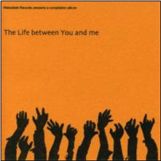 Various Artists - The Life Between You And Me - Punk - CD