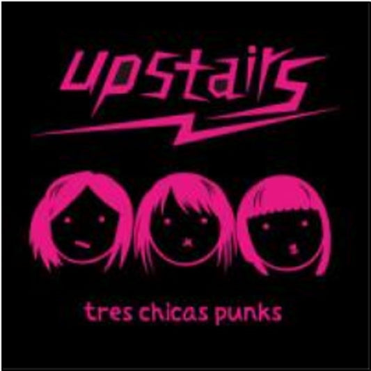Upstairs - Tres Chicas Punks - Punk - CD
