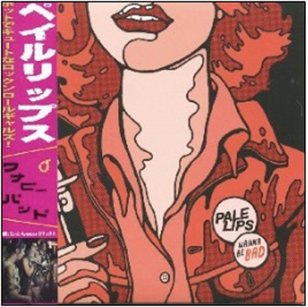Pale Lips - Wanna Be Bad - Punk - CD