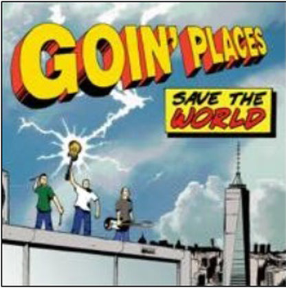 Goin Places - Save The World - Punk - Music CD