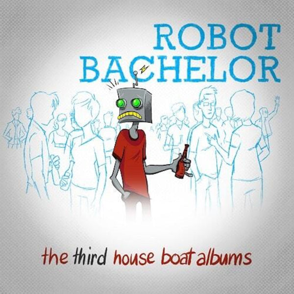 Robot Bachelor - The Third House Boat Album - Punk - CD