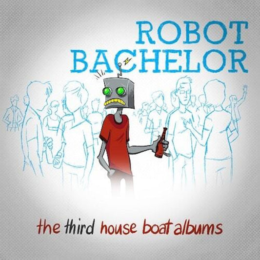 Robot Bachelor - The Third House Boat Album - Punk - CD