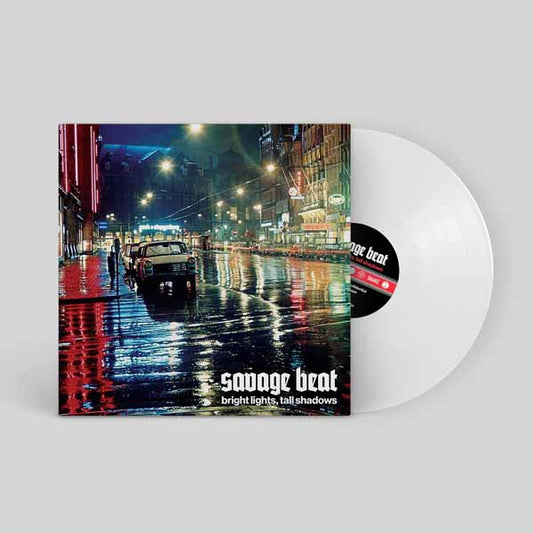 Savage Beat - Bright Lights, Tall Shadows (White Vinyl) - Rock - LP