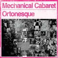 Mechanical Cabaret - Ortonesque - Electronic - CD