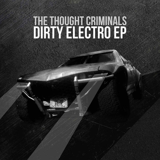 Thought Criminals, The - Dirty Electro - Electronic - LP