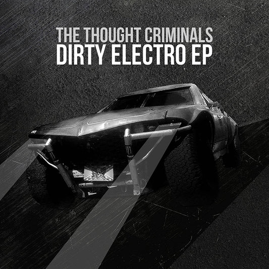 Thought Criminals, The - Dirty Electro - Electronic - CD