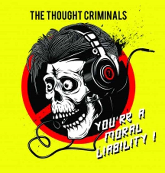 Thought Criminals, The - You'Re A Moral Liability - Electronic - CD