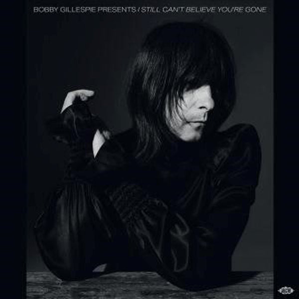 Various Artists - Bobby Gillespie Presents I Still CanT Believe YouRe Gone (2Lp) - Rock - DLP