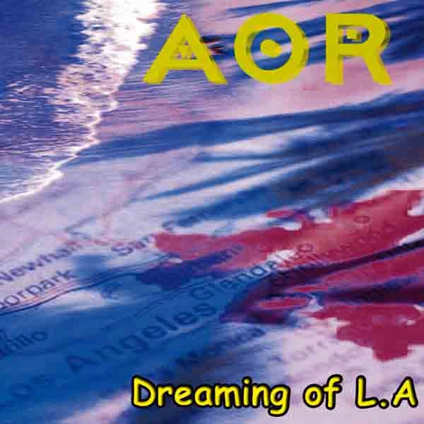 Aor - Dreaming Of L.A. - <NONE> - CD