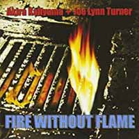 Akira Kajiyama + Joe Lynn Turner - Fire Without Flame - <NONE> - CD