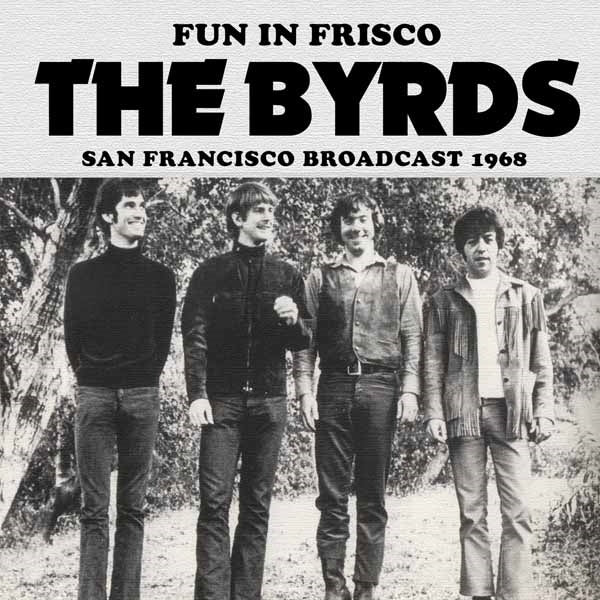 Byrds, The - Fun In Frisco - Country/Folk - CD