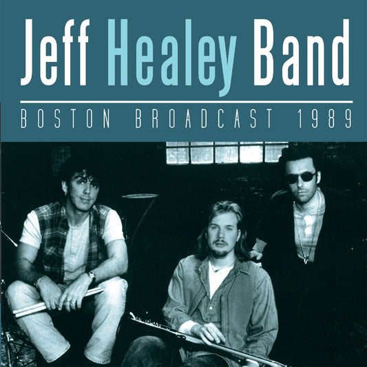 Jeff Healey Band, The - Boston Broadcast 1989 - Rock - CD