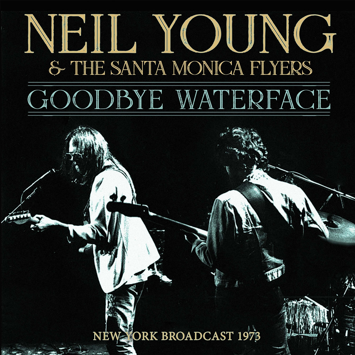 Neil Young & The Santa Monica Flyers - Goodbye Waterface - Country/Folk - CD