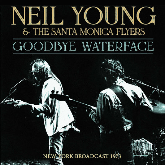 Neil Young & The Santa Monica Flyers - Goodbye Waterface - Country/Folk - CD