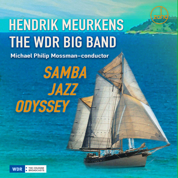 Hendrik Meurkens & The Wdr Big Band & Michael Philip Mossman - Samba Jazz Odyssey - Jazz - CD