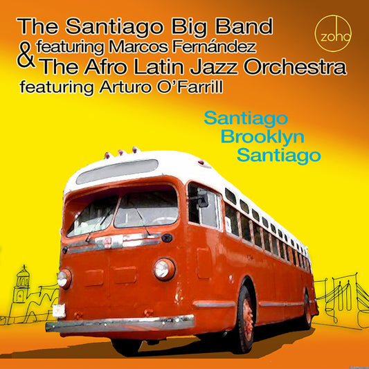Santiago Big Band & The Afro Latin Jazz Orchestra - Santiago Brooklyn Santiago - Jazz - CD