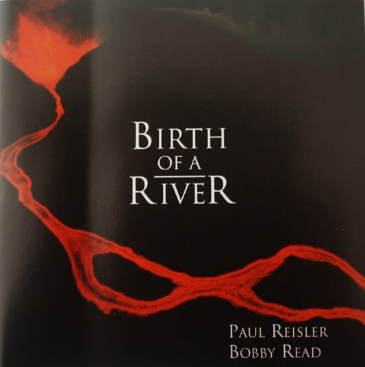 Paul Reisler & Bobby Read - Birth Of A River - Jazz - CD