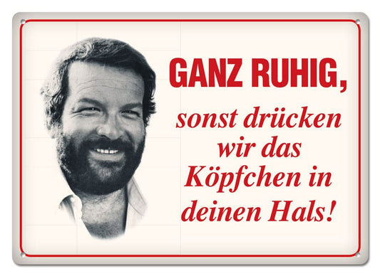 Bud Spencer Tin Sign Ganz ruhig,sonst drücken wir das... 10 x 15 cm Tin signs